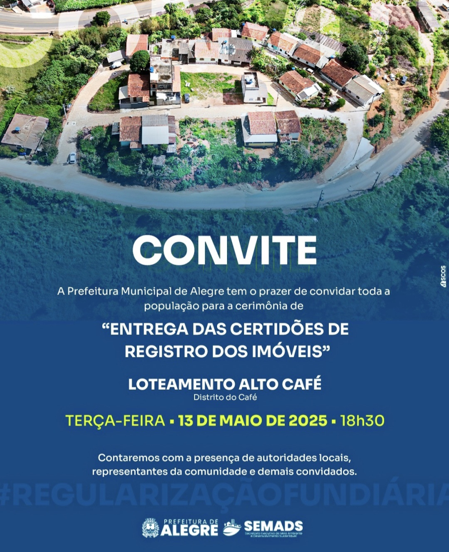 Prefeitura de Alegre realiza entrega de certidões de registro de imóveis no Loteamento Alto Café